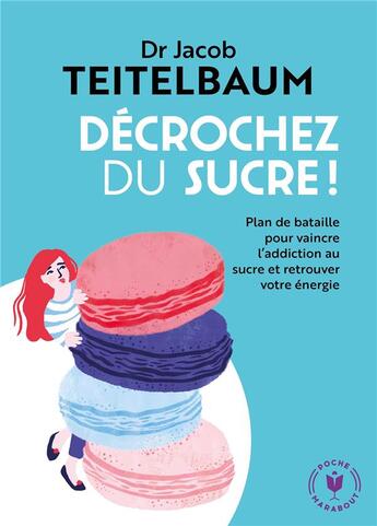 Couverture du livre « Décrochez du sucre » de Jacob Teitelbaum aux éditions Marabout