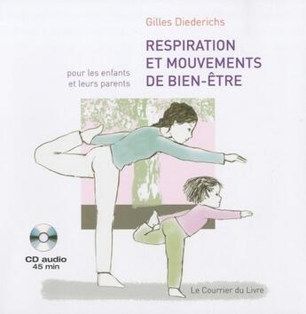 Couverture du livre « Respiration et mouvements de bien-être » de Gilles Diederichs aux éditions Courrier Du Livre