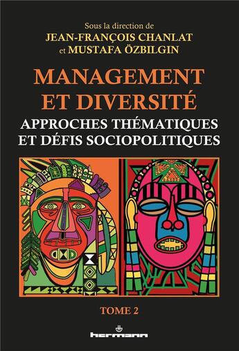 Couverture du livre « Management et diversité (Tome 2) : Approches thématiques et défis sociopolitiques » de Chanlat J-F. aux éditions Hermann