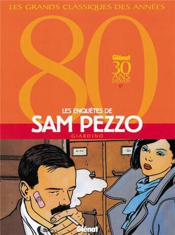 Couverture du livre « Sam Pezzo ; intégrale Tome 1 à Tome 4 » de Vittorio Giardino aux éditions Glenat