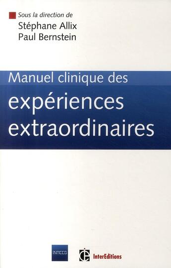 Couverture du livre « Manuel clinique des expériences extraordinaires » de Stephane Allix et Paul Bernstein aux éditions Intereditions