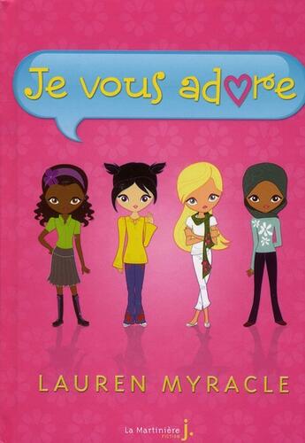 Couverture du livre « Je vous adore » de Lauren Myracle aux éditions La Martiniere Jeunesse