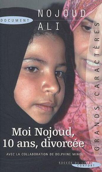 Couverture du livre « Moi Nojoud, 10 ans divorcée » de Ali Nojoud aux éditions Succes Du Livre