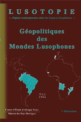 Couverture du livre « Geopolitiques Des Mondes Lusophones » de Lusotopie 1-2 aux éditions L'harmattan