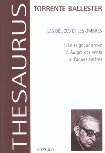 Couverture du livre « Les delices et les ombres » de Torrente Ballester G aux éditions Actes Sud