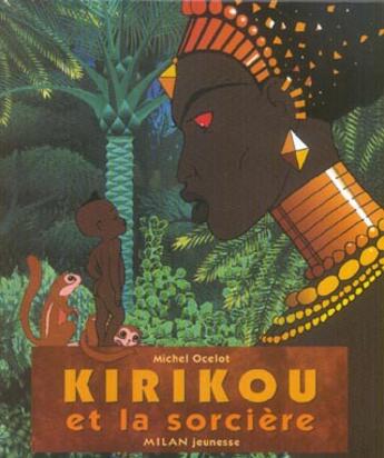 Couverture du livre « Kirikou et la sorciere, mini-album » de Michel Ocelot aux éditions Milan