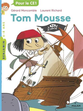 Couverture du livre « Tom Mousse » de Laurent Richard et Gerard Moncomble aux éditions Milan