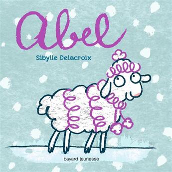Couverture du livre « Abel » de Sibylle Delacroix aux éditions Bayard Jeunesse