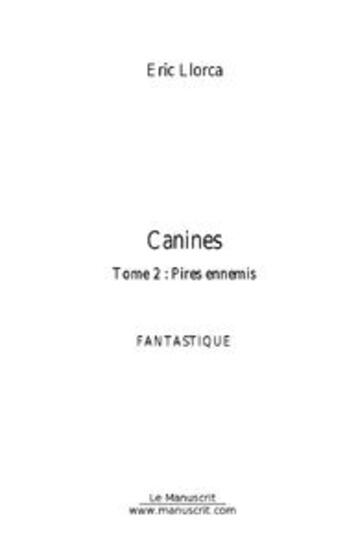 Couverture du livre « Canines » de Eric Llorca aux éditions Le Manuscrit