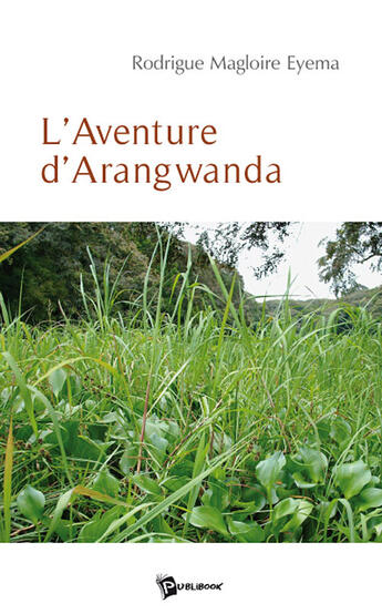 Couverture du livre « L'aventure d'arangwanda » de Magl Eyema Rodrigue aux éditions Publibook