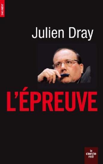 Couverture du livre « L'épreuve » de Julien Dray aux éditions Cherche Midi