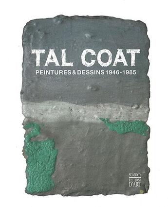 Couverture du livre « Tal Coat ; peintures et dessins 1946-1985 » de  aux éditions Somogy