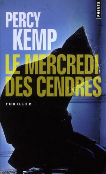 Couverture du livre « Le mercredi des cendres » de Percy Kemp aux éditions Points