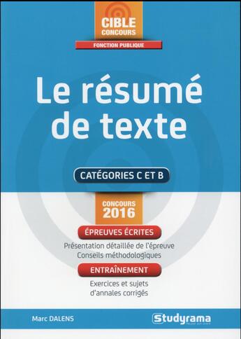 Couverture du livre « Le résumé de texte » de Marc Dalens aux éditions Studyrama