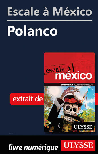 Couverture du livre « Escale à México - Polanco » de  aux éditions Ulysse