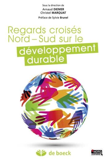 Couverture du livre « Regards croisés nord-sud sur le développement durable » de Arnaud Diemer aux éditions De Boeck Superieur