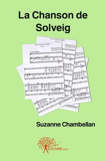 Couverture du livre « La chanson de solveig » de Suzanne Chambellan aux éditions Edilivre