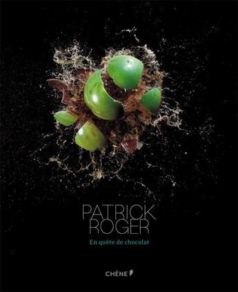 Couverture du livre « Patrick Roger, en quête de chocolat » de  aux éditions Chene