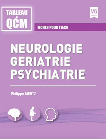 Couverture du livre « Neurologie gériatrie psychiatrie » de Philippe Mertz aux éditions Vernazobres Grego