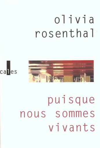 Couverture du livre « Puisque nous sommes vivants » de Olivia Rosenthal aux éditions Verticales