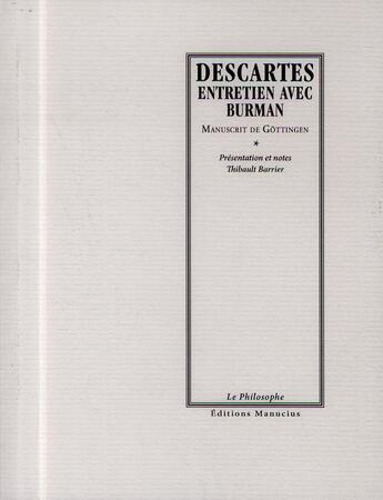 Couverture du livre « Entretien avec Burman ; manuscrit de Göttingen » de Rene Descartes aux éditions Manucius