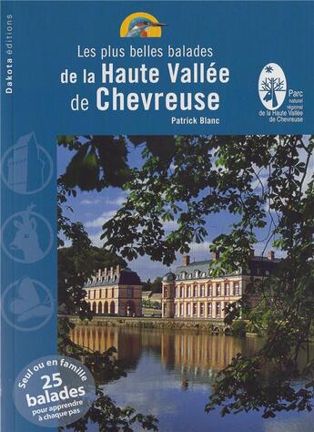 Couverture du livre « BALADES NATURE ; les plus belles balades de la Haute Vallée de Chevreuse » de  aux éditions Dakota