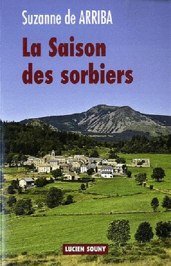 Couverture du livre « La saison des sorbiers » de De Arriba Suzanne aux éditions Lucien Souny