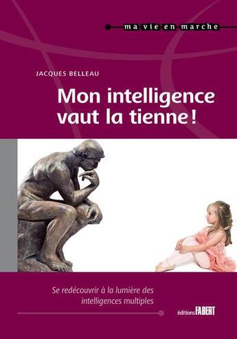 Couverture du livre « Mon intelligence vaut la tienne ! » de Jacques Belleau aux éditions Fabert