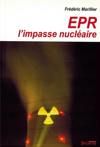 Couverture du livre « EPR, l'impasse nucléaire » de F Marillier aux éditions Syllepse