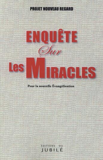 Couverture du livre « Enquête sur les miracles » de  aux éditions Jubile