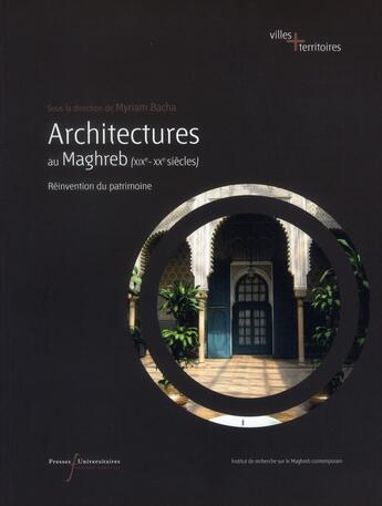 Couverture du livre « Architectures au maghreb xixe xxe siecles » de Bacha M aux éditions Pu De Rennes