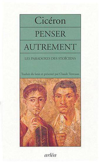 Couverture du livre « Penser autrement » de Ciceron aux éditions Arlea