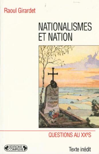 Couverture du livre « Nationalismes et nations » de Raoul Girardet aux éditions Complexe