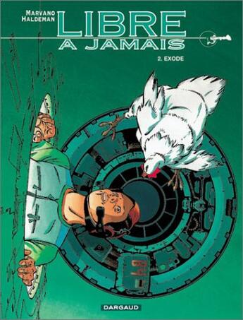 Couverture du livre « Libre à jamais Tome 2 : Exode » de Joe Haldeman et Marvano aux éditions Dargaud