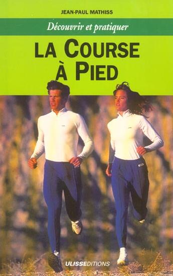 Couverture du livre « La course a pieds » de Jean-Paul Mathiss aux éditions Ulisse