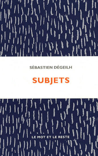 Couverture du livre « Subjects » de Degeilh/Sebastien aux éditions Le Mot Et Le Reste