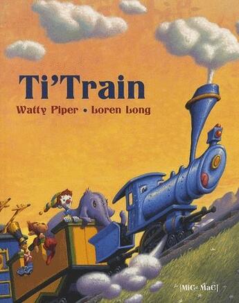 Couverture du livre « Ti'train » de Watty Piper & Loren aux éditions Mic Mac Editions