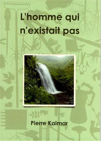 Couverture du livre « L'homme qui n'existait pas » de Pierre Kalmar aux éditions Lulu