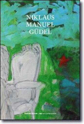 Couverture du livre « Niklaus Manuel Güdel » de Pierre Peju et Yves Guignard et Diane Antille aux éditions Notari
