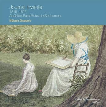 Couverture du livre « Journal invente 1815-1816. adelaide sara pictet de rochemont » de Melanie Chappuis aux éditions Bsn Press