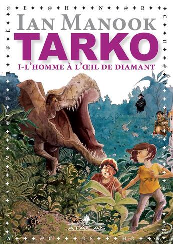 Couverture du livre « Tarko t.1 ; l'homme à l'oeil de diamant » de Ian Manook aux éditions Atacas