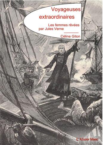 Couverture du livre « Voyageuses extraordinaires : les femmes rêvées par Jules Verne » de Celine Giton aux éditions Books On Demand