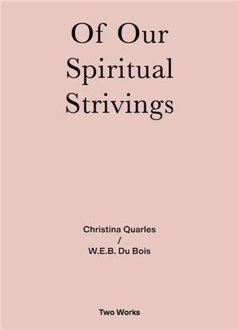 Couverture du livre « Our spirituals strivings » de Christina Quarles et W. E. B. Du Bois aux éditions Walther Konig