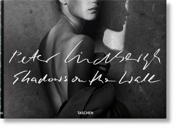 Couverture du livre « Peter Lindbergh ; shadows on the wall » de Peter Lindbergh aux éditions Taschen