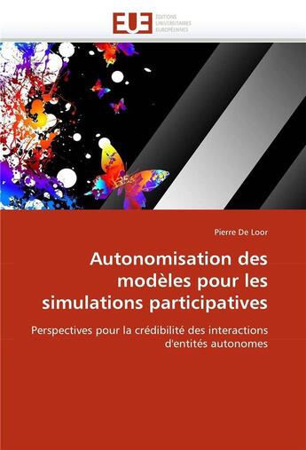 Couverture du livre « Autonomisation des modeles pour les simulations participatives » de Loor Pierre aux éditions Editions Universitaires Europeennes