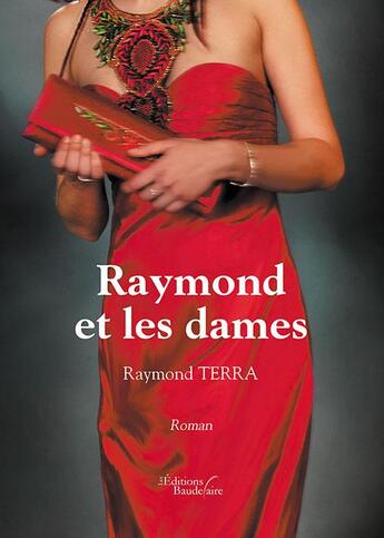 Couverture du livre « Raymond et les dames » de Raymond Terra aux éditions Baudelaire