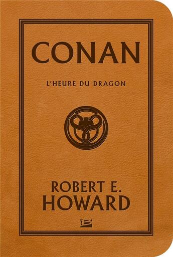 Couverture du livre « L'heure du dragon » de Robert E. Howard aux éditions Bragelonne