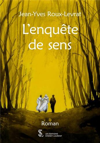 Couverture du livre « L enquete de sens » de Roux-Levrat J-Y. aux éditions Sydney Laurent