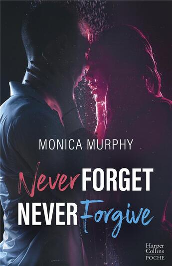 Couverture du livre « Never forget ; never forgive : l'intégrale » de Monica Murphy aux éditions Harpercollins