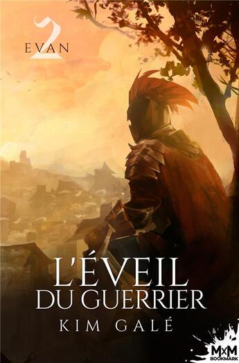 Couverture du livre « Evan t.2 : l'éveil du guerrier » de Kim Gale aux éditions Mxm Bookmark